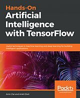 eBook (epub) Hands-On Artificial Intelligence with TensorFlow de Amir Ziai, Ankit Dixit