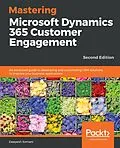 E-Book (epub) Mastering Microsoft Dynamics 365 Customer Engagement von Deepesh Somani