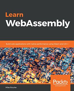 eBook (epub) Learn WebAssembly de Mike Rourke
