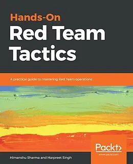 E-Book (epub) Hands-On Red Team Tactics von Sharma Himanshu Sharma