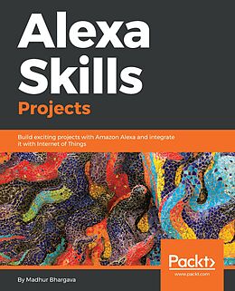 E-Book (epub) Alexa Skills Projects von Madhur Bhargava