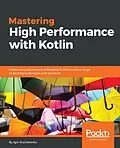 E-Book (epub) Mastering High Performance with Kotlin von Igor Kucherenko
