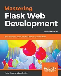 eBook (epub) Mastering Flask Web Development de Daniel Gaspar, Jack Stouffer