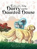 E-Book (epub) Trusthearts and Tails: Harry and the Haunted House von Jeren Jordin Oliver