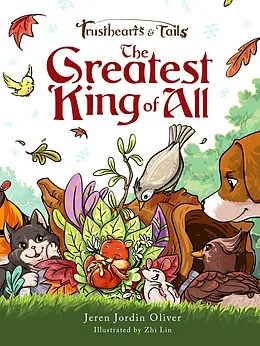 E-Book (epub) Trusthearts and Tails: The Greatest King of All von Jeren Jordin Oliver