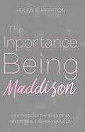 E-Book (epub) Inportance of Being Maddison von Helen E Highton