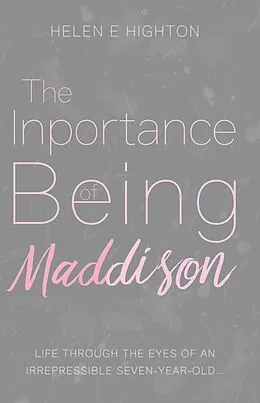 E-Book (epub) Inportance of Being Maddison von Helen E Highton