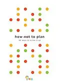 E-Book (epub) How not to Plan von Apg Ltd