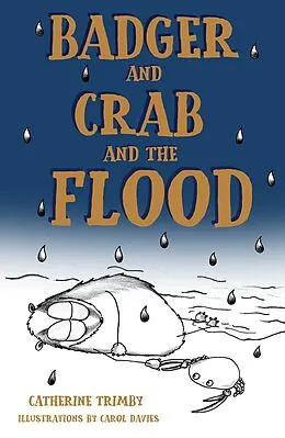E-Book (epub) Badger and Crab and the Flood von Catherine Trimby