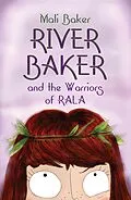 E-Book (epub) River Baker and the Warriors of Rala von Mali Baker