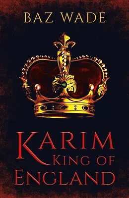E-Book (epub) Karim, King of England von Baz Wade