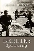 E-Book (epub) BERLIN: Uprising von Paul Grant
