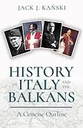 E-Book (epub) History of Italy and the Balkans von Jack J. Kanski