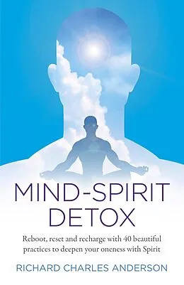 E-Book (epub) Mind-Spirit Detox von Richard Charles Anderson