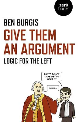 E-Book (epub) Give Them an Argument von Ben Burgis