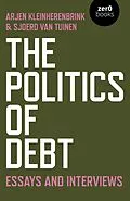 E-Book (epub) Politics of Debt von Sjoerd van Tuinen, Arjen Kleinherenbrink