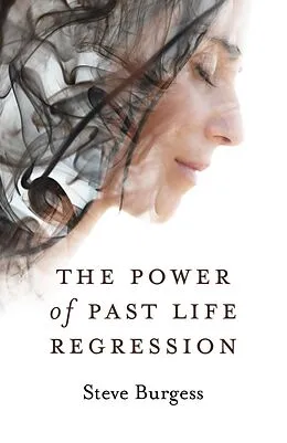 E-Book (epub) Power of Past Life Regression von Steve Burgess