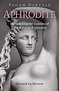 E-Book (epub) Pagan Portals - Aphrodite von Irisanya Moon