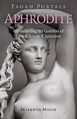E-Book (epub) Pagan Portals - Aphrodite von Irisanya Moon