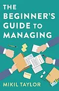 E-Book (epub) Beginner's Guide to Managing von Mikil Taylor