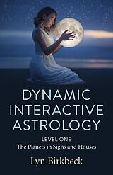 eBook (epub) Dynamic Interactive Astrology de Lyn Birkbeck