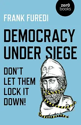 E-Book (epub) Democracy Under Siege von Frank Furedi