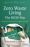 E-Book (epub) Zero Waste Living, The 80/20 Way von Stephanie J. Miller