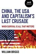 E-Book (epub) China, the USA and Capitalism's Last Crusade von William Briggs