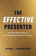 eBook (epub) Effective Presenter de Ryan Warriner