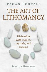 eBook (epub) Pagan Portals - The Art of Lithomancy de Jessica Howard