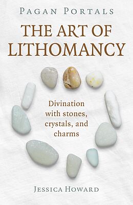 eBook (epub) Pagan Portals - The Art of Lithomancy de Jessica Howard