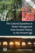 E-Book (pdf) Cultural Dynamics in Water Management from Ancient History to the Present Age von 