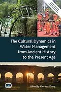 E-Book (epub) Cultural Dynamics in Water Management from Ancient History to the Present Age von 