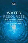 E-Book (epub) Water Resources: Future Perspectives, Challenges, Concepts and Necessities von 