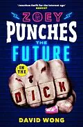 E-Book (epub) Zoey Punches the Future in the Dick von David Wong