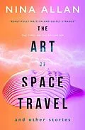 E-Book (epub) The Art of Space Travel and Other Stories von Nina Allan