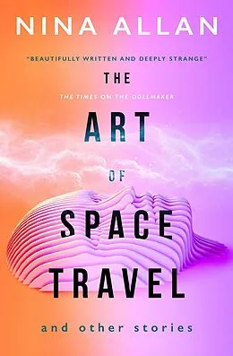 E-Book (epub) The Art of Space Travel and Other Stories von Nina Allan