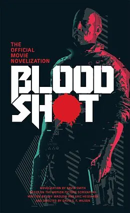 E-Book (epub) Bloodshot - The Official Movie Novelization von Gavin G. Smith