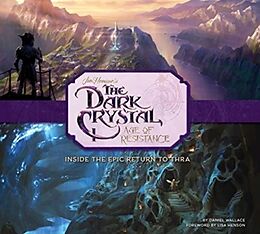 Livre Relié Art and Making of the Dark Crystal: Age of Resistance de Daniel Wallace