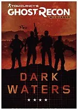 Kartonierter Einband (Kt) Tom Clancy's Ghost Recon Wildlands - Dark Waters von Dansky Richard
