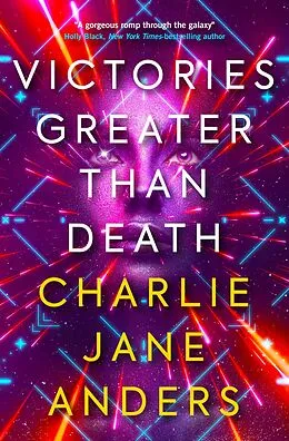E-Book (epub) Victories Greater Than Death von Charlie Jane Anders