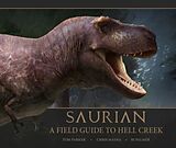 Fester Einband Saurian: A Field Guide to Hell Creek von Tom Parker