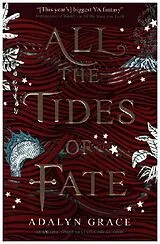 Kartonierter Einband (Kt) All the Tides of Fate von Adalyn Grace