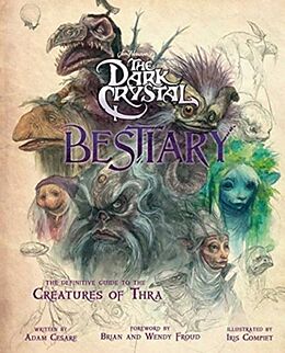 Livre Relié Dark Crystal Bestiary de Adam Cesare Compiet, Iris Blomquist