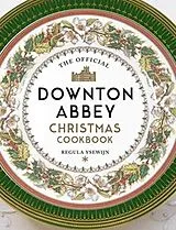 Fester Einband The Official Downton Abbey Christmas Cookbook von Titan Books