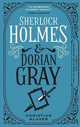 E-Book (epub) The Classified Dossier - Sherlock Holmes and Dorian Gray von Christian Klaver