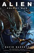 E-Book (epub) Alien - Alien: Colony War von David Barnett