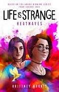 Couverture cartonnée Life is Strange: Heatwaves de Brittney Morris