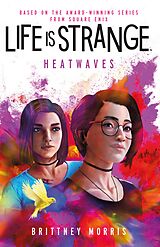 eBook (epub) Life is Strange: Heatwaves de Brittney  Morris