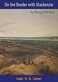 E-Book (epub) On the Border with Mackenzie von Capt. R. G. Carter